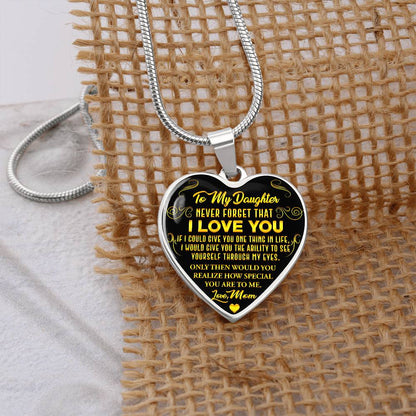 To My Daughter - Never Forget That I Love You - Heart Necklace - PRICE INCLUDES FREE SHIPPING