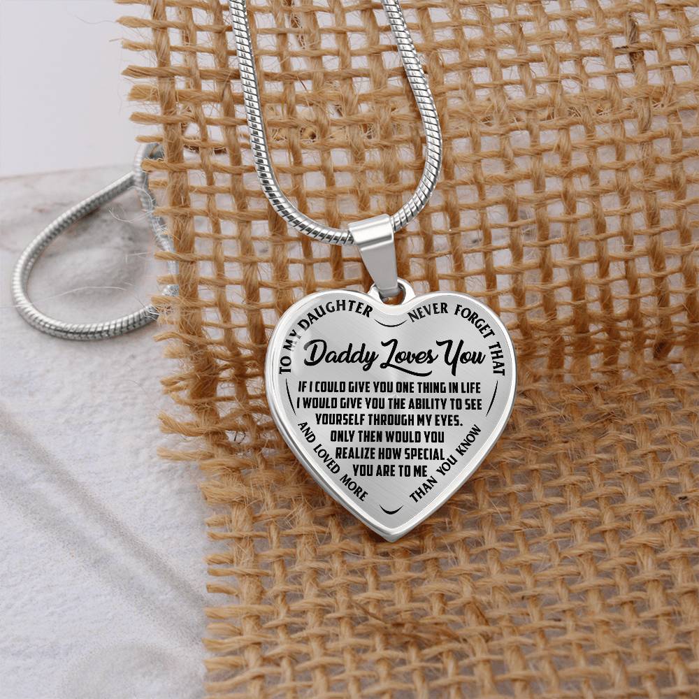 To My Daughter - Daddy Loves You  - Heart Necklace - PRICE INCLUDES FREE SHIPPING