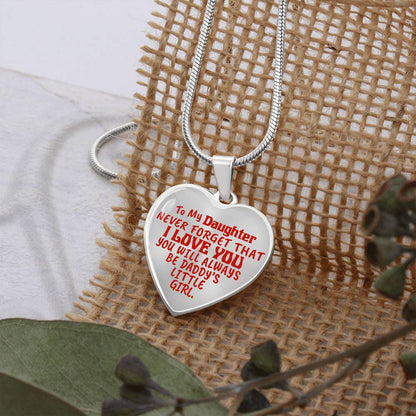 To My Daughter - Never Forget That I Love You - Heart Necklace - PRICE INCLUDES FREE SHIPPING