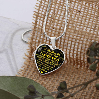 To My Daughter - Never Forget That I Love You - Heart Necklace - PRICE INCLUDES FREE SHIPPING