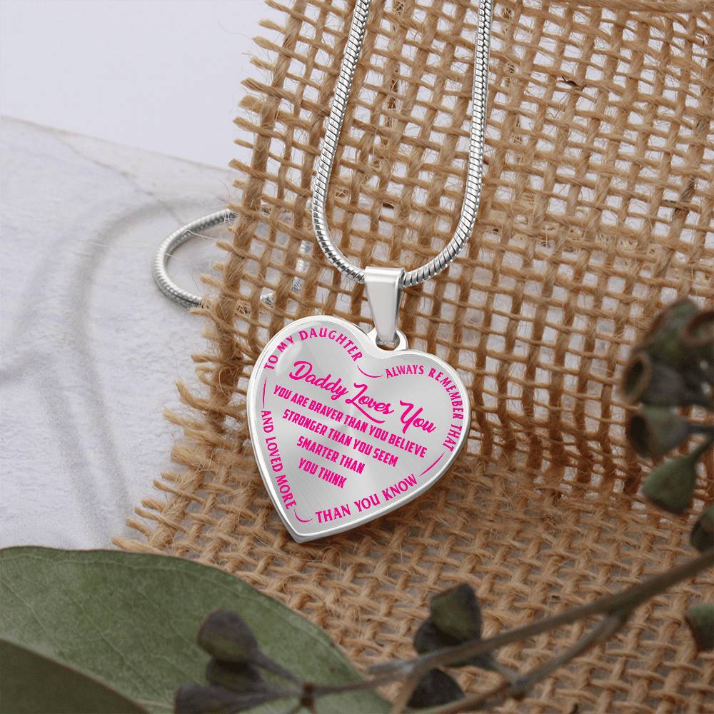 To My Daughter - Daddy Loves You Pink- Heart Necklace - PRICE INCLUDES FREE SHIPPING