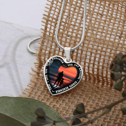 To My Daughter - You Are Amazing - Heart Necklace - PRICE INCLUDES FREE SHIPPING