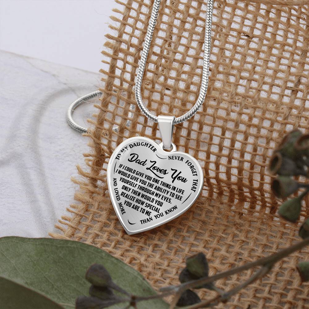 To My Daughter - Never Forget That Dad Loves You - Heart Necklace - PRICE INCLUDES FREE SHIPPING