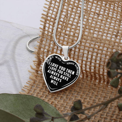 To My Wife - Always Remember I Love You - Heart Necklace - PRICE INCLUDES FREE SHIPPING
