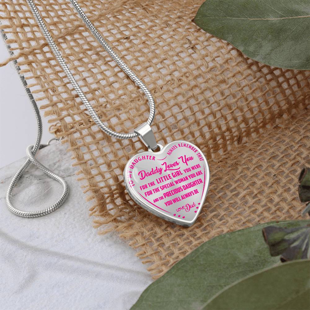 To My Daughter - Always Remember That Daddy Love You Pink - Heart Necklace - PRICE INCLUDES FREE SHIPPING