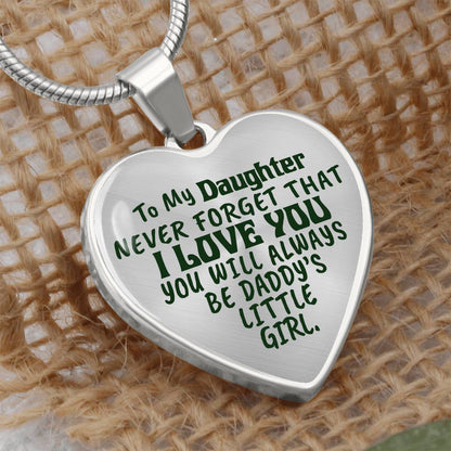 To My Daughter - Never Forget That I Love You - Heart Necklace - PRICE INCLUDES FREE SHIPPING
