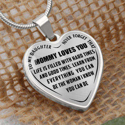 To My Daughter - Never Forget That Mommy Loves You - Heart Necklace - PRICE INCLUDES FREE SHIPPING