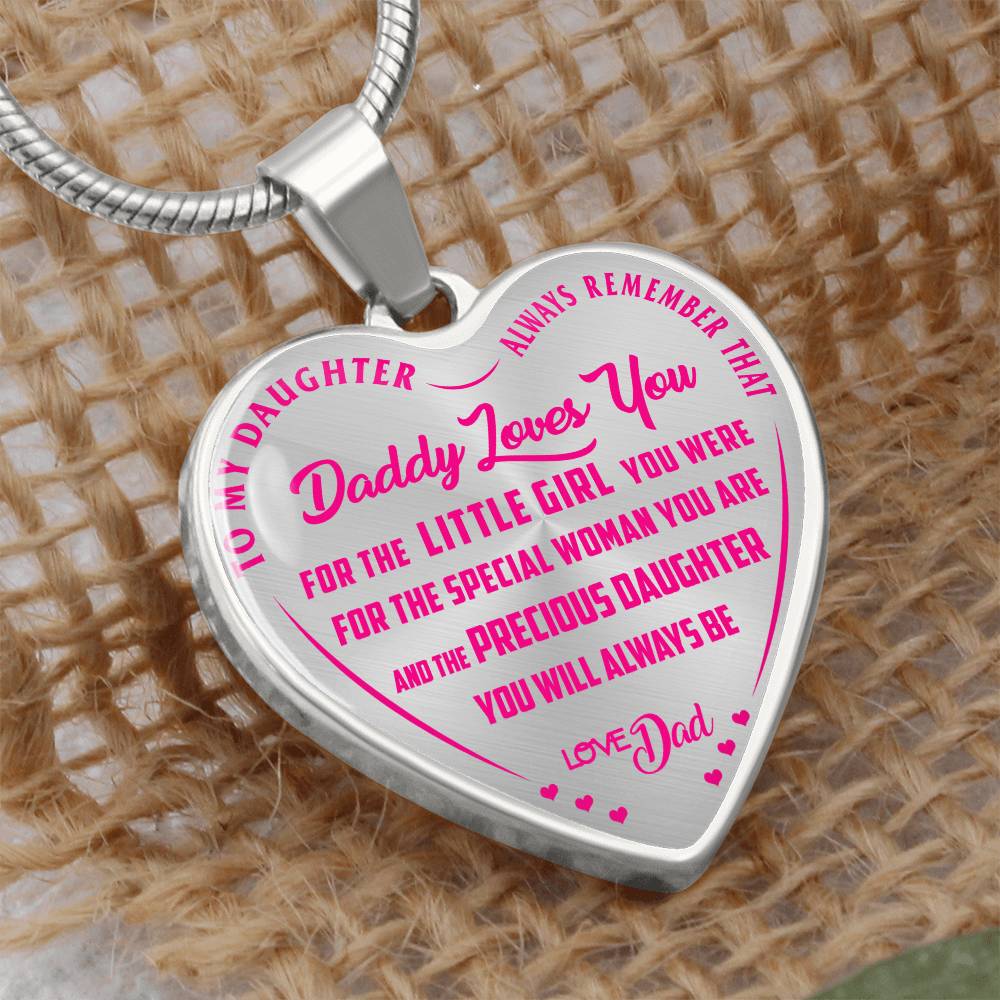 To My Daughter - Always Remember That Daddy Love You Pink - Heart Necklace - PRICE INCLUDES FREE SHIPPING