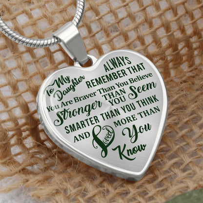 To My Daughter - Always Remember That You Are Braver - Heart Necklace - PRICE INCLUDES FREE SHIPPING