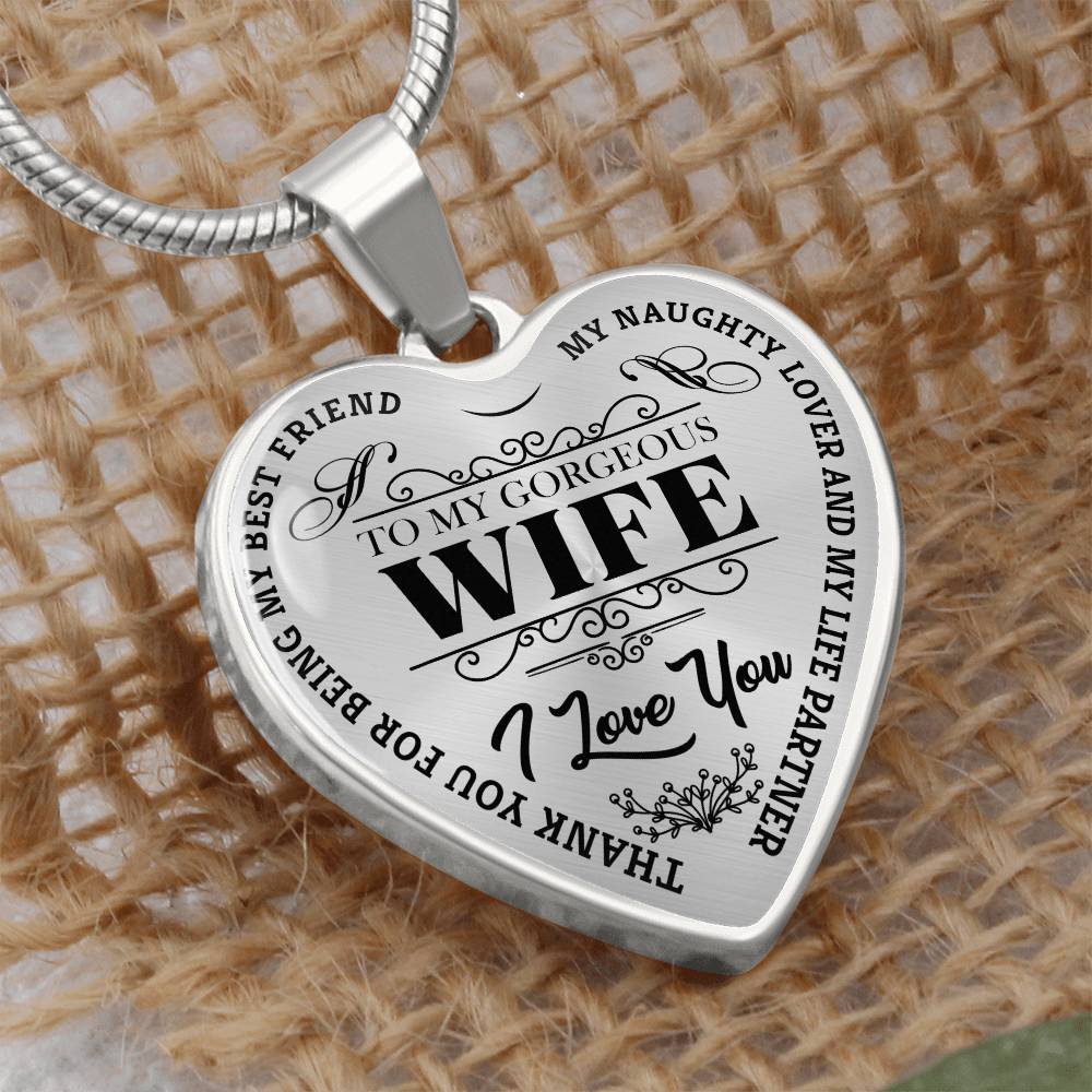 To My Gorgeous Wife - My Best Friend - Heart Necklace - PRICE INCLUDES FREE SHIPPING