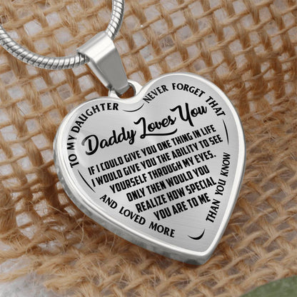 To My Daughter - Daddy Loves You  - Heart Necklace - PRICE INCLUDES FREE SHIPPING