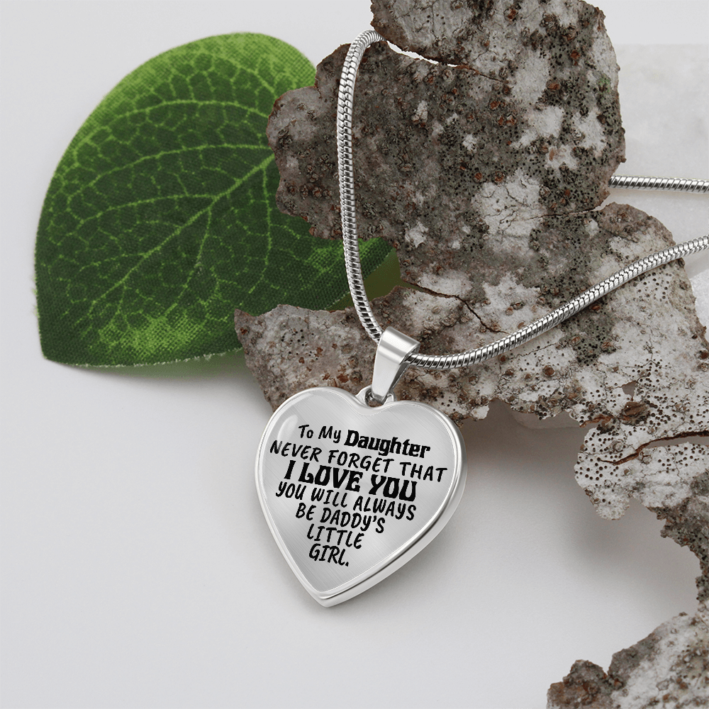 To My Daughter - Never Forget That I love You - Heart Necklace - PRICE INCLUDES FREE SHIPPING