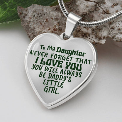 To My Daughter - Never Forget That I Love You - Heart Necklace - PRICE INCLUDES FREE SHIPPING