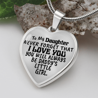 To My Daughter - Never Forget That I love You - Heart Necklace - PRICE INCLUDES FREE SHIPPING
