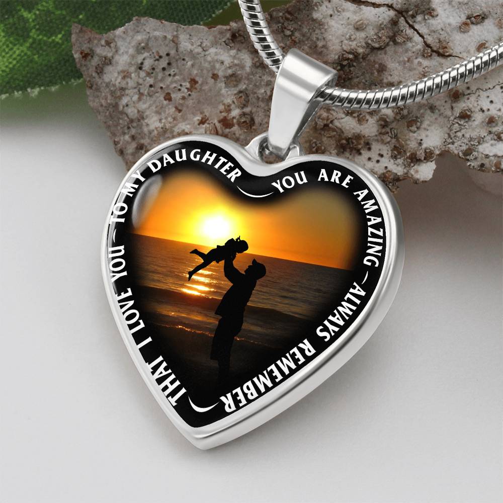 To My Daughter - You Are Amazing - Heart Necklace - PRICE INCLUDES FREE SHIPPING