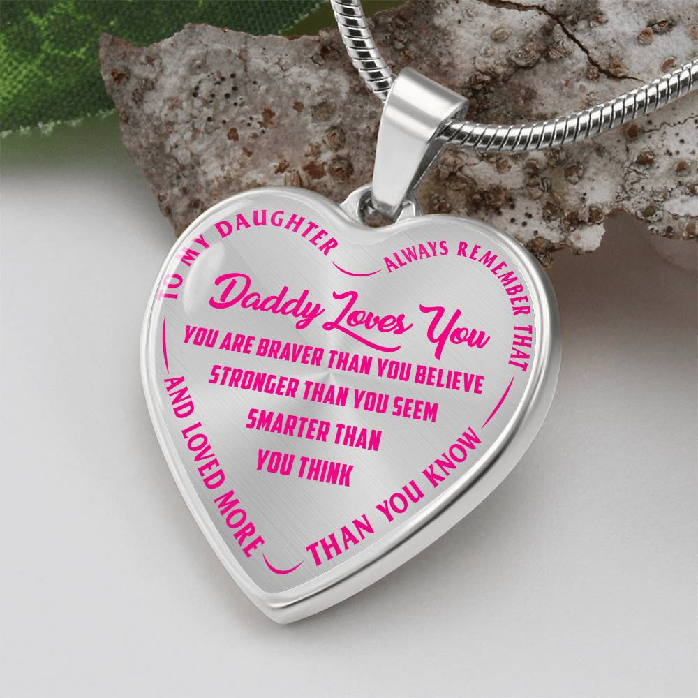 To My Daughter - Daddy Loves You Pink- Heart Necklace - PRICE INCLUDES FREE SHIPPING