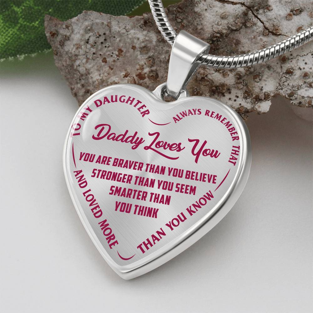 To My Daughter - Daddy Loves You Pink- Heart Necklace - PRICE INCLUDES FREE SHIPPING