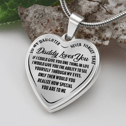 To My Daughter - Never Forget That Daddy Love You - Heart Necklace - PRICE INCLUDES FREE SHIPPING