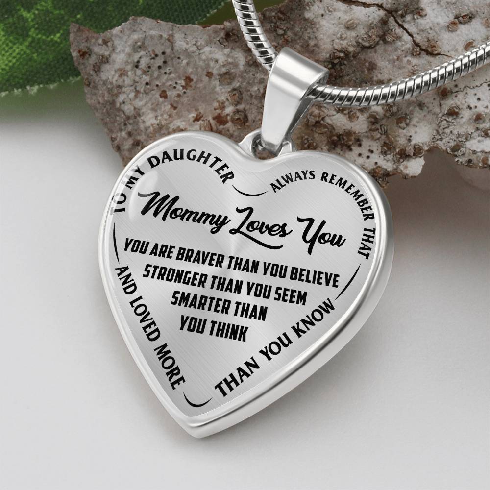 To My Daughter - Always Remember That Mommy Loves You - Heart Necklace - PRICE INCLUDES FREE SHIPPING