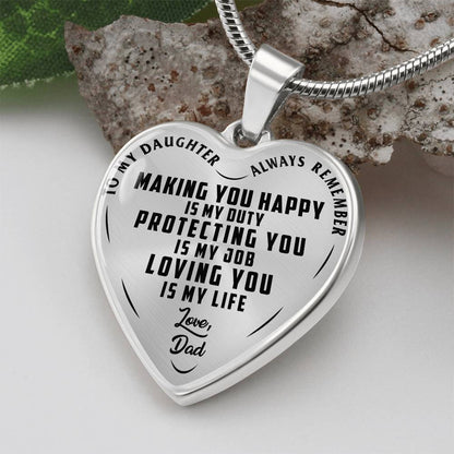 To My Daughter - Always Remember Making You Happy Is My Duty - Heart Necklace - PRICE INCLUDES FREE SHIPPING