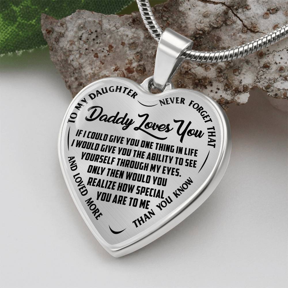To My Daughter - Daddy Loves You  - Heart Necklace - PRICE INCLUDES FREE SHIPPING