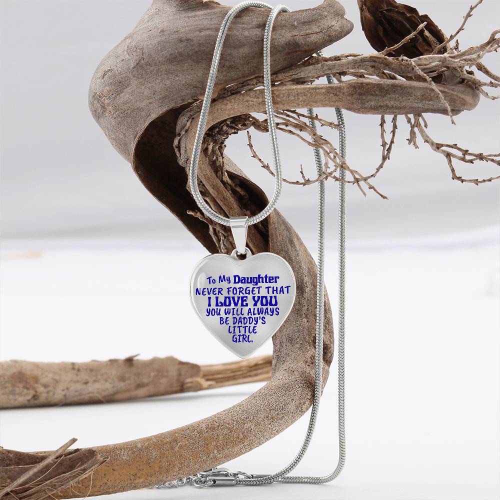 To My Daughter - Never Forget That I Love You - Heart Necklace - PRICE INCLUDES FREE SHIPPING