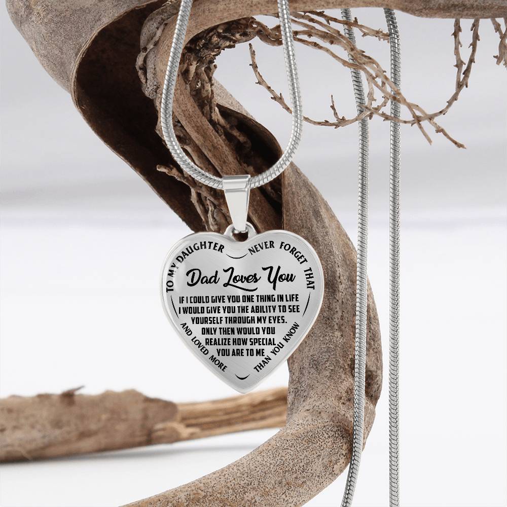 To My Daughter - Never Forget That Dad Loves You - Heart Necklace - PRICE INCLUDES FREE SHIPPING