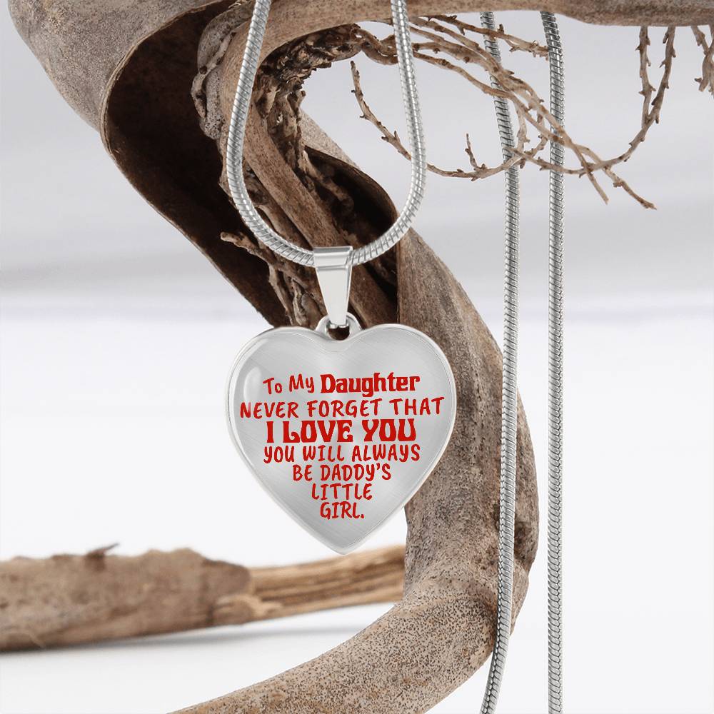 To My Daughter - Never Forget That I Love You - Heart Necklace - PRICE INCLUDES FREE SHIPPING