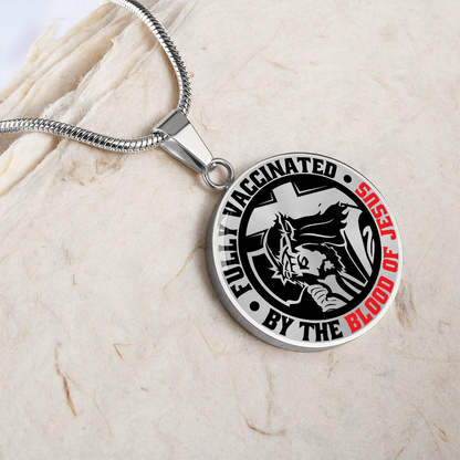 To A Believer - Fully Vaccinated By The Blood Of Jesus  - Circle Pendant