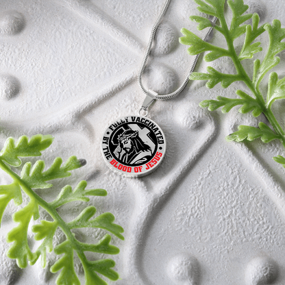 To A Believer - Fully Vaccinated By The Blood Of Jesus  - Circle Pendant