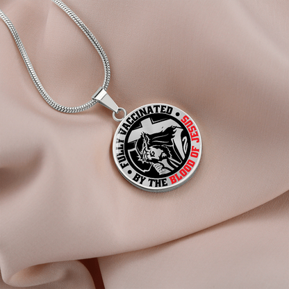 To A Believer - Fully Vaccinated By The Blood Of Jesus  - Circle Pendant