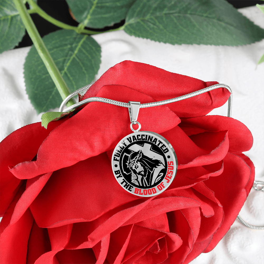 To A Believer - Fully Vaccinated By The Blood Of Jesus  - Circle Pendant