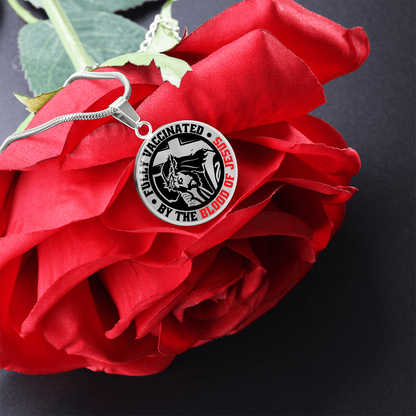 To A Believer - Fully Vaccinated By The Blood Of Jesus  - Circle Pendant