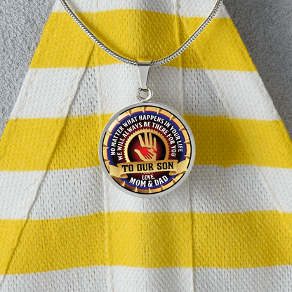 To My Son - Through Good Times And Bad - I Will Always Be Your Dad - Circle Necklace