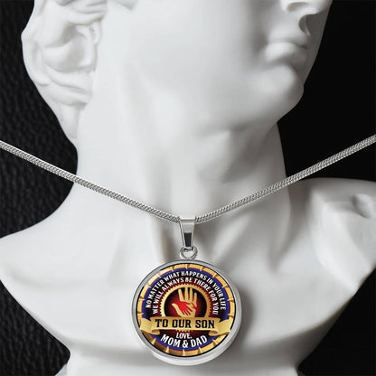To My Son - Through Good Times And Bad - I Will Always Be Your Dad - Circle Necklace