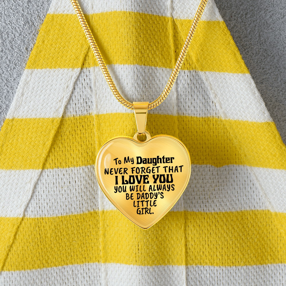 To My Daughter - Never Forget That I love You - Heart Necklace - PRICE INCLUDES FREE SHIPPING