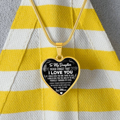To My Daughter - Never Forget That I Love You - Heart Necklace - PRICE INCLUDES FREE SHIPPING