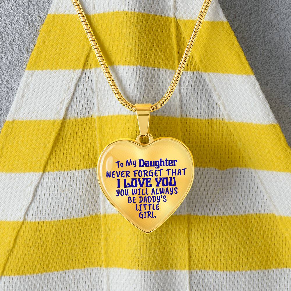 To My Daughter - Never Forget That I Love You - Heart Necklace - PRICE INCLUDES FREE SHIPPING