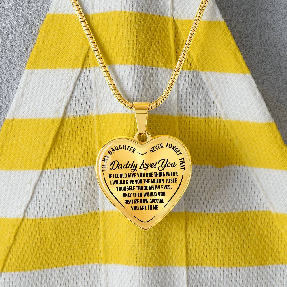To My Daughter - Never Forget That Daddy Love You - Heart Necklace - PRICE INCLUDES FREE SHIPPING