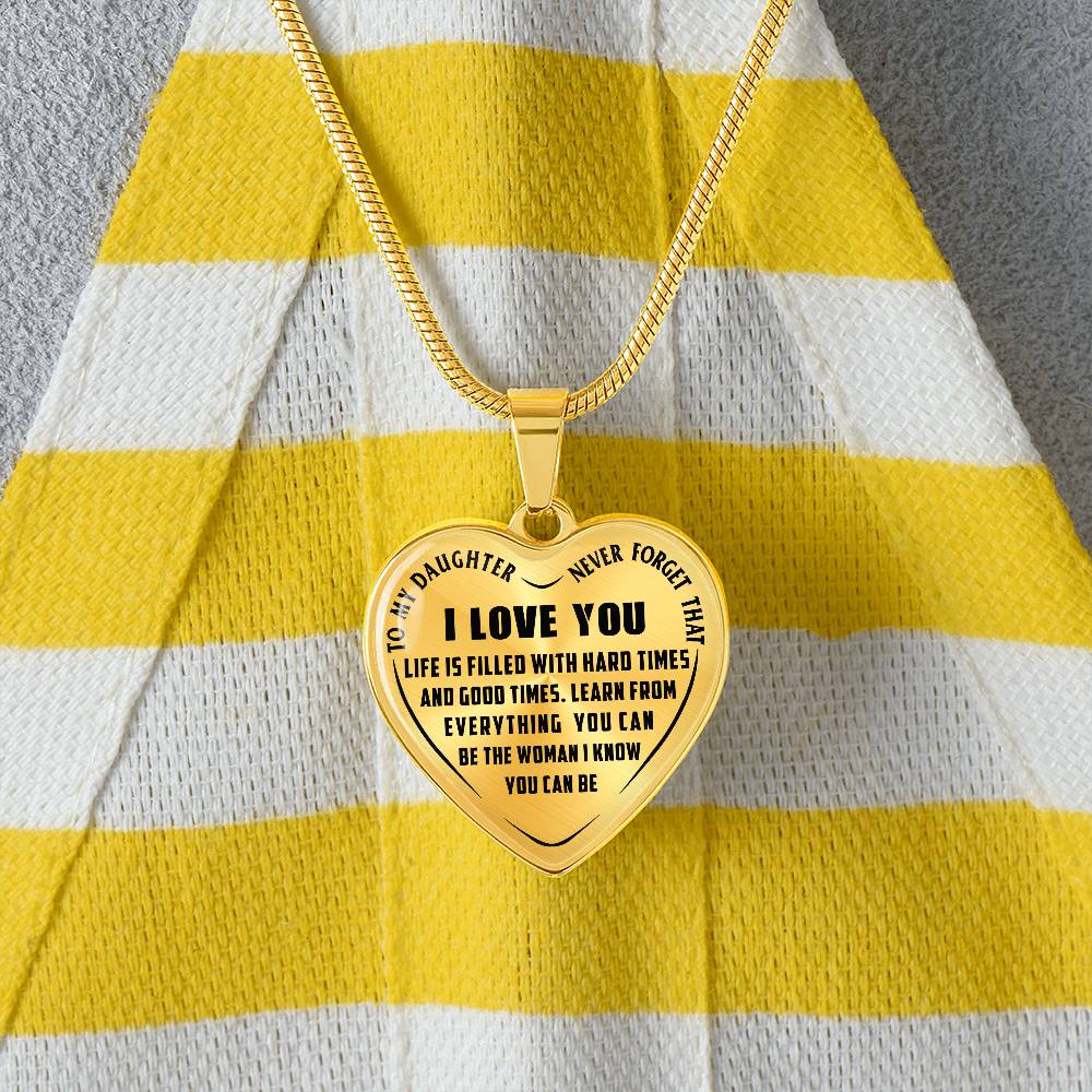 To My Daughter - Never Forget That I Love you - Heart Necklace - PRICE INCLUDES FREE SHIPPING