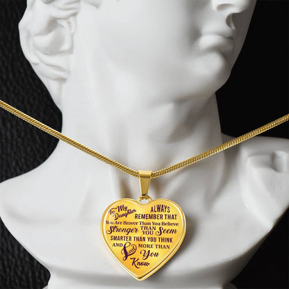 To My Daughter - Always Remember That You Are Braver - Heart Necklace - PRICE INCLUDES FREE SHIPPING