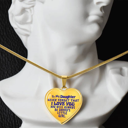 To My Daughter - Never Forget That I Love You - Heart Necklace - PRICE INCLUDES FREE SHIPPING