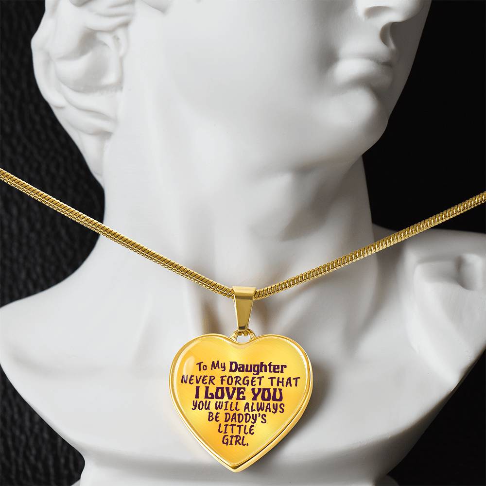 To My Daughter - Never Forget That I Love You - Heart Necklace - PRICE INCLUDES FREE SHIPPING