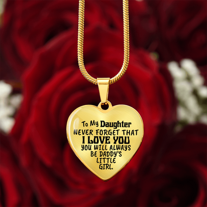 To My Daughter - Never Forget That I love You - Heart Necklace - PRICE INCLUDES FREE SHIPPING