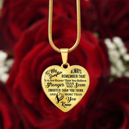 To My Daughter - Always Remember That You Are Braver - Heart Necklace - PRICE INCLUDES FREE SHIPPING