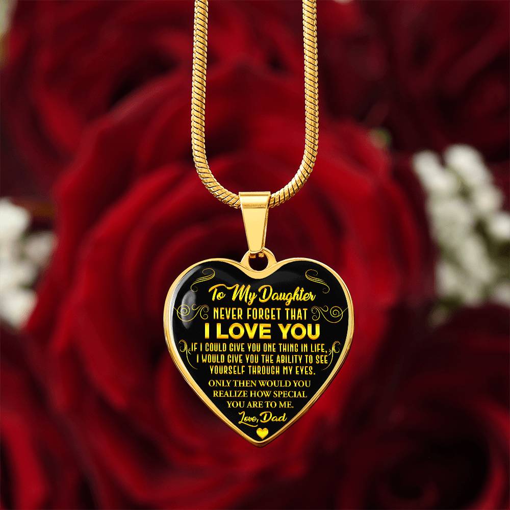 To My Daughter - Never Forget That I Love You - Heart Necklace - PRICE INCLUDES FREE SHIPPING