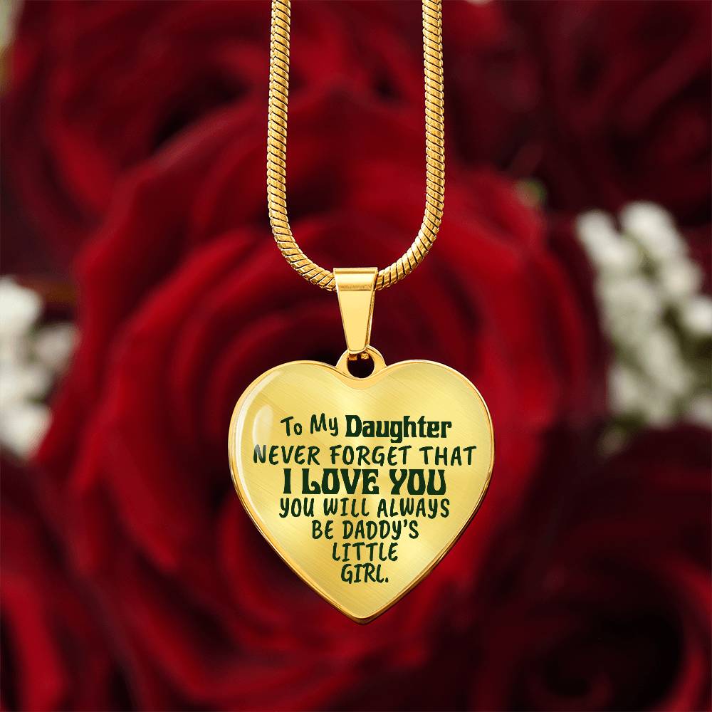 To My Daughter - Never Forget That I Love You - Heart Necklace - PRICE INCLUDES FREE SHIPPING