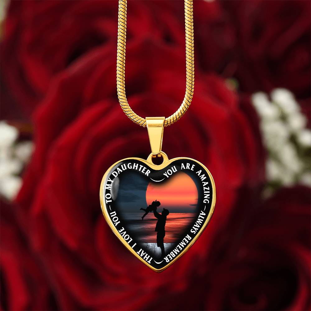 To My Daughter - You Are Amazing - Heart Necklace - PRICE INCLUDES FREE SHIPPING