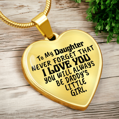 To My Daughter - Never Forget That I love You - Heart Necklace - PRICE INCLUDES FREE SHIPPING