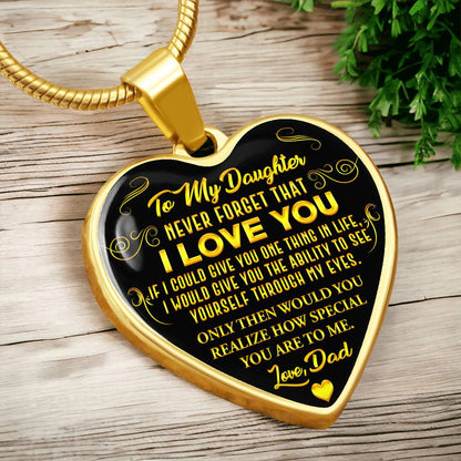 To My Daughter - Never Forget That I Love You - Heart Necklace - PRICE INCLUDES FREE SHIPPING